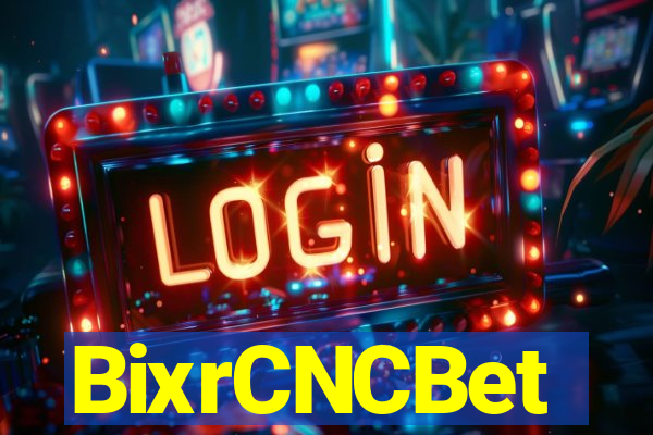 BixrCNCBet