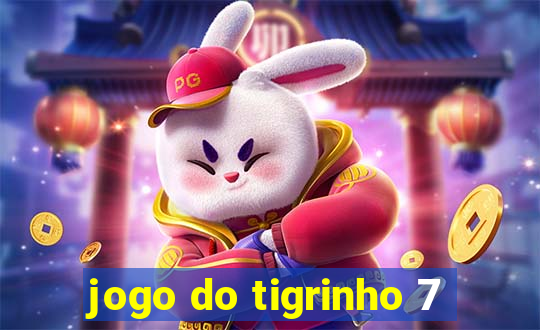 jogo do tigrinho 7