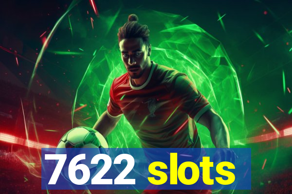 7622 slots