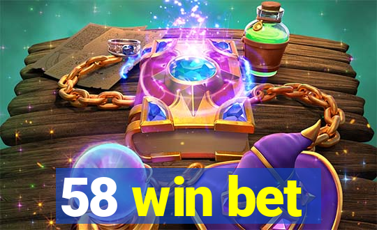 58 win bet
