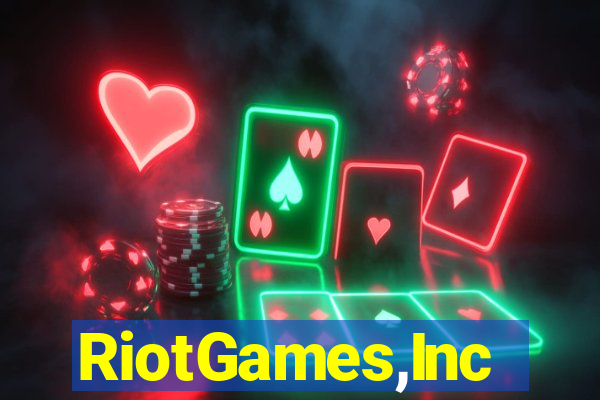 RiotGames,Inc