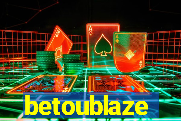 betoublaze