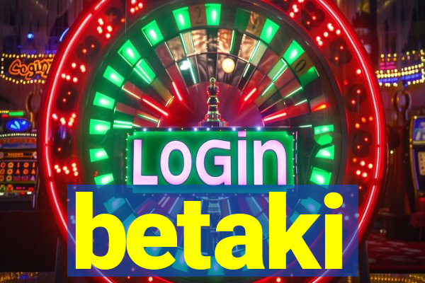 betaki