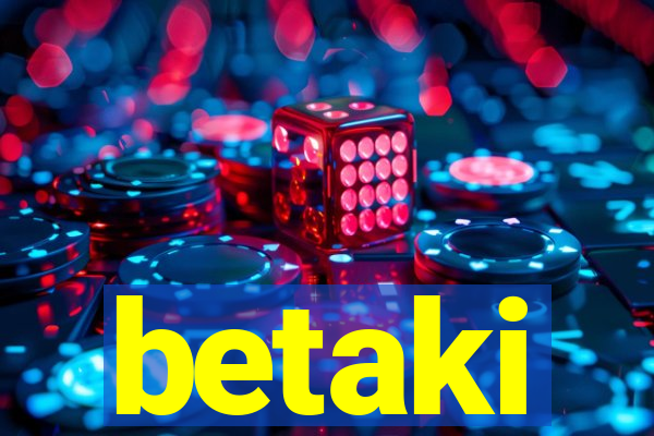 betaki