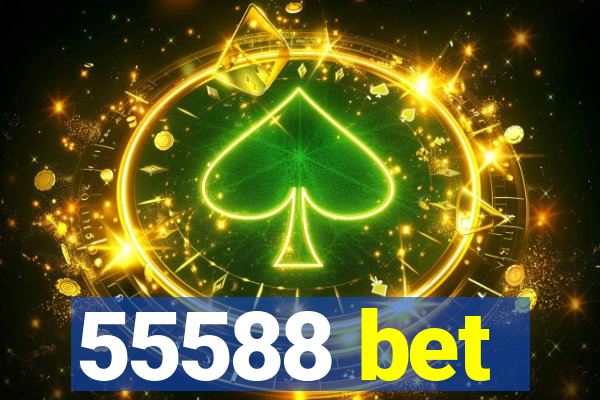 55588 bet
