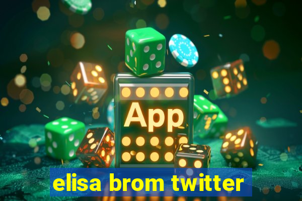 elisa brom twitter