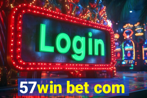 57win bet com