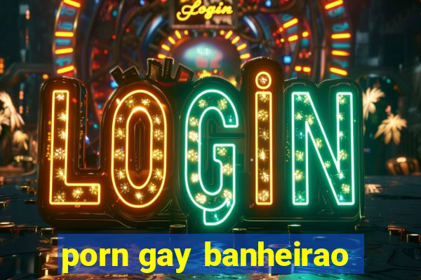 porn gay banheirao