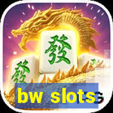 bw slots