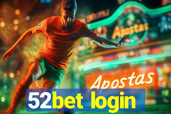 52bet login
