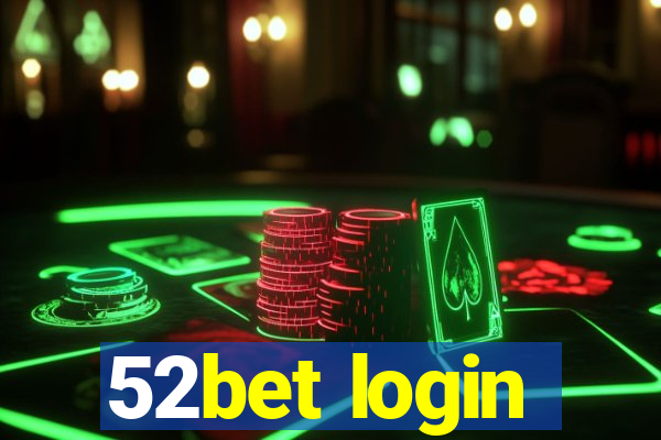 52bet login