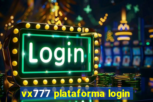 vx777 plataforma login
