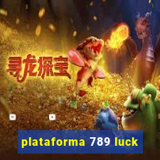 plataforma 789 luck