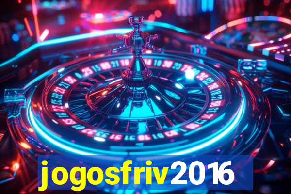 jogosfriv2016