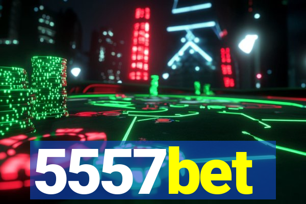 5557bet