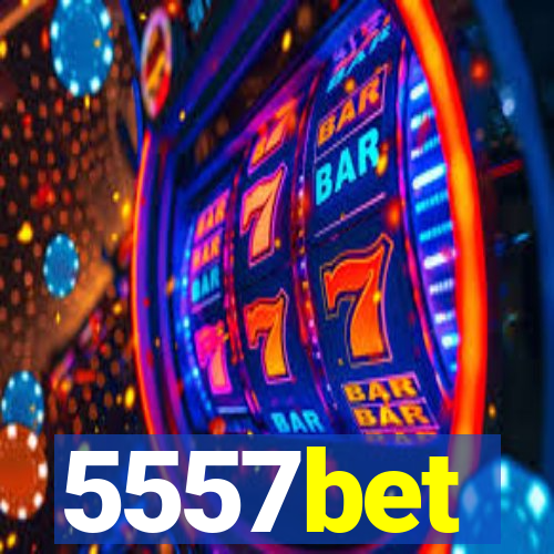 5557bet