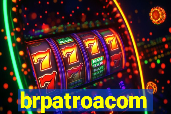brpatroacom