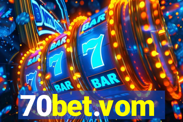 70bet.vom