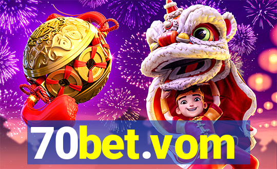 70bet.vom