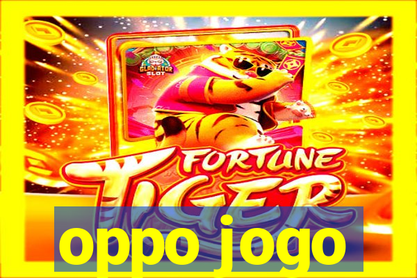oppo jogo