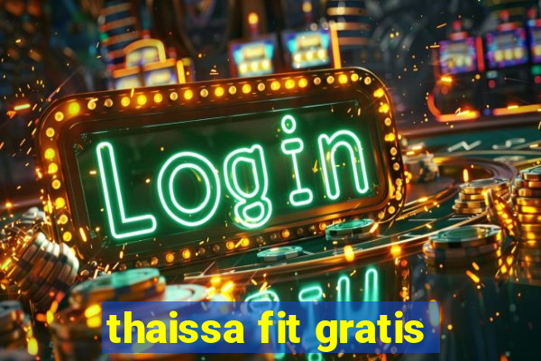 thaissa fit gratis