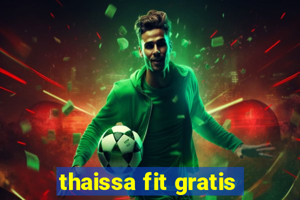 thaissa fit gratis