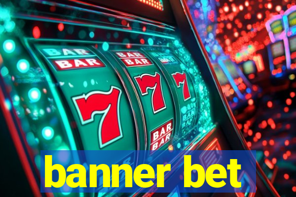 banner bet