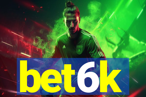 bet6k