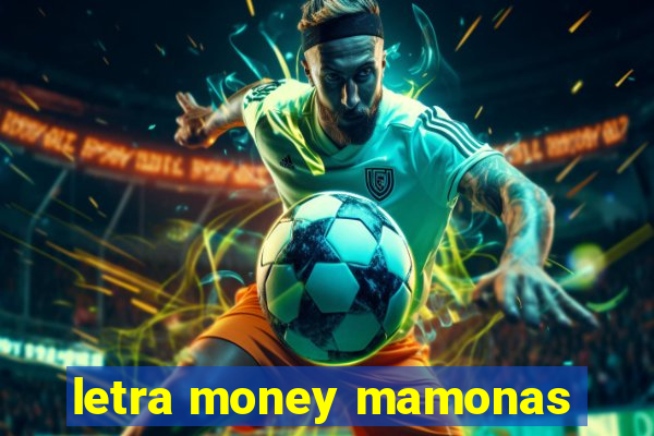 letra money mamonas