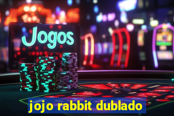jojo rabbit dublado