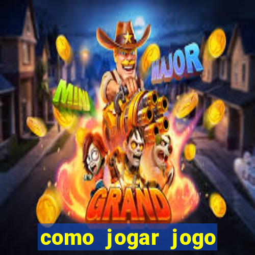como jogar jogo sem abaixar