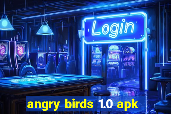 angry birds 1.0 apk