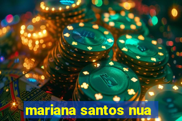 mariana santos nua