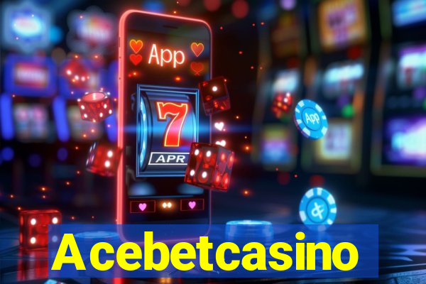 Acebetcasino
