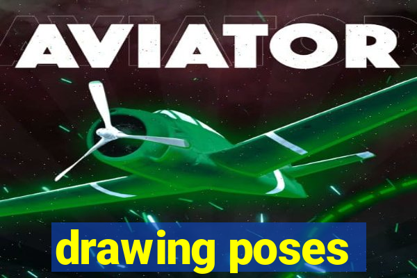 drawing poses