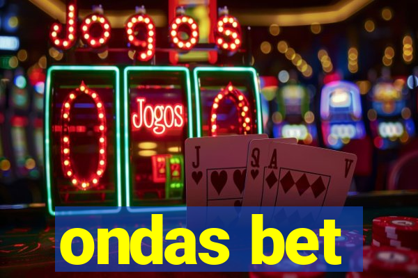 ondas bet