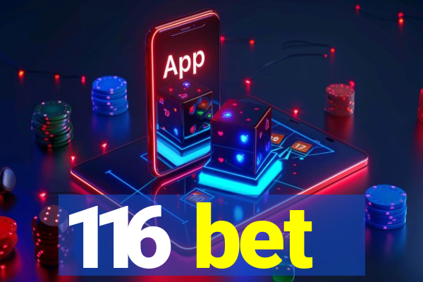 116 bet
