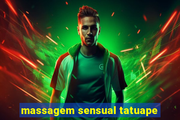 massagem sensual tatuape