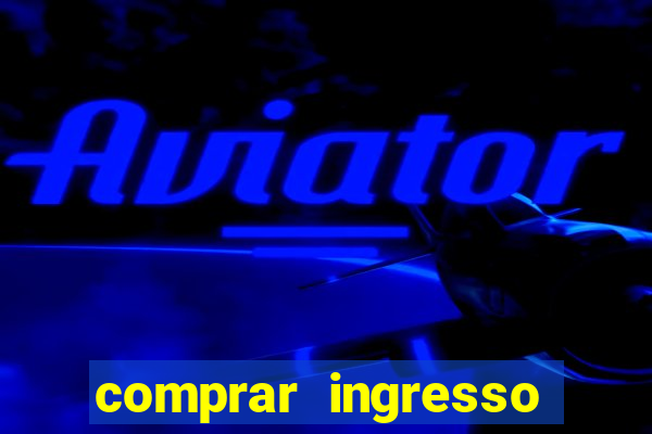 comprar ingresso jogo do porto