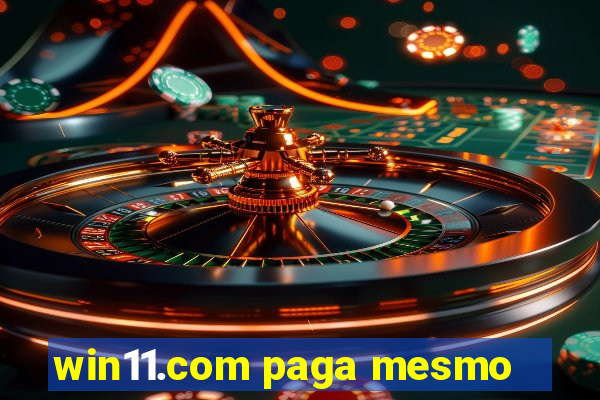 win11.com paga mesmo