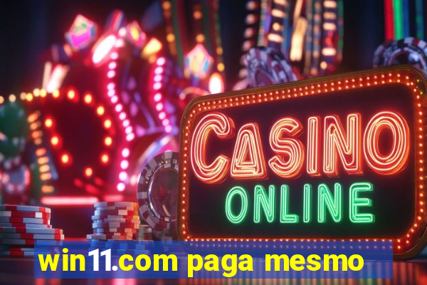 win11.com paga mesmo