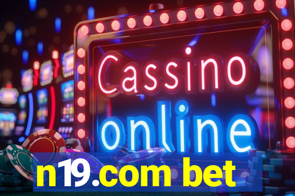 n19.com bet