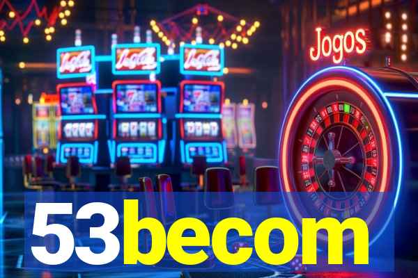 53becom