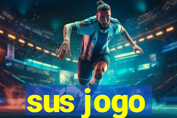 sus jogo