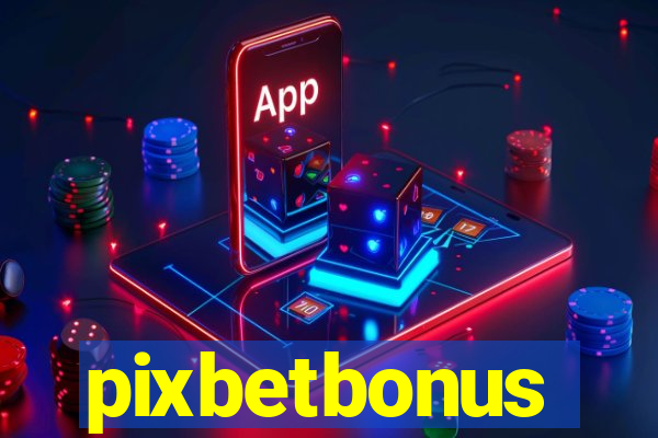 pixbetbonus