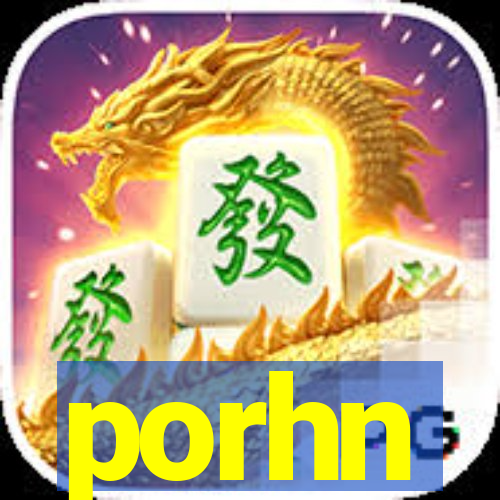 porhn