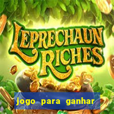 jogo para ganhar dinheiro gratuito