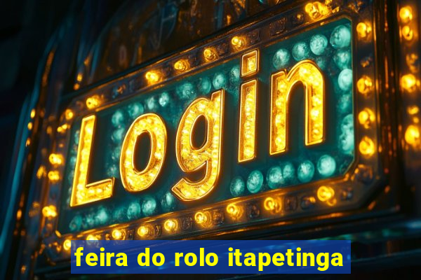 feira do rolo itapetinga