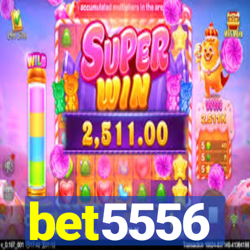 bet5556