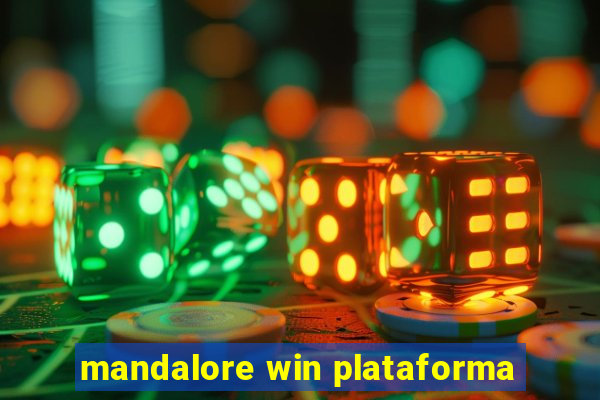 mandalore win plataforma